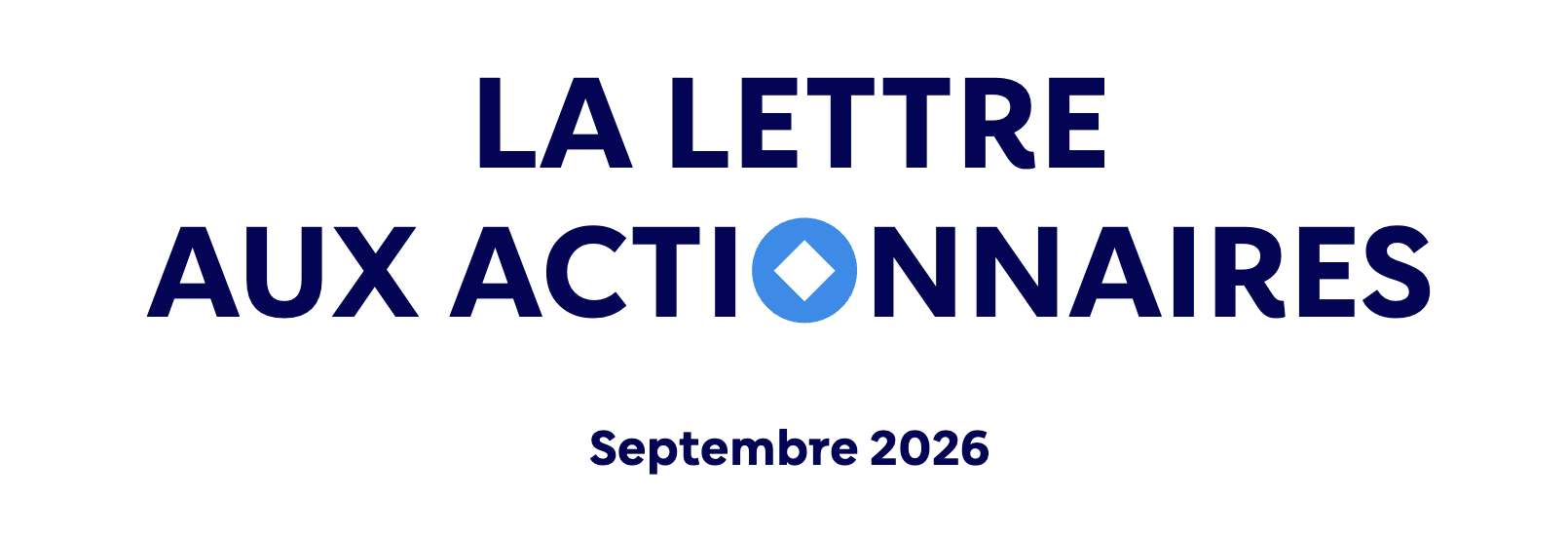 Votre lettre aux actionnaires de septembre 2026